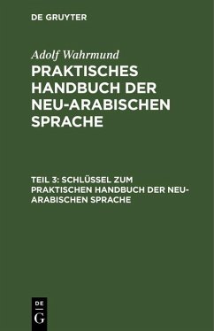 Schlüssel zum Praktischen Handbuch der neu-arabischen Sprache (eBook, PDF) - Wahrmund, Adolf
