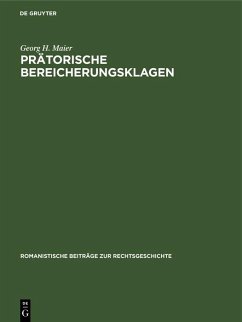 Prätorische Bereicherungsklagen (eBook, PDF) - Maier, Georg H.