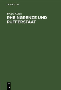 Rheingrenze und Pufferstaat (eBook, PDF) - Kuske, Bruno