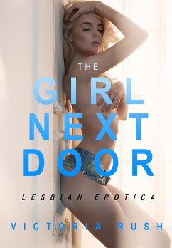 Cover The Girl Next Door: First Time Lesbian Romance (Lesbian Erotica, #6) (eBook, ePUB)