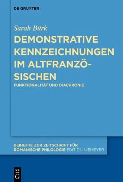 Demonstrative Kennzeichnungen im Altfranzösischen (eBook, PDF) - Bürk, Sarah