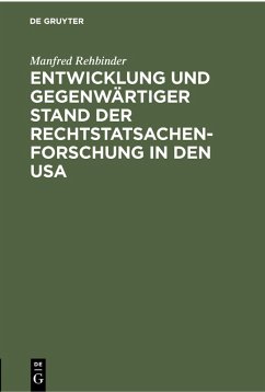 Entwicklung und gegenwärtiger Stand der Rechtstatsachenforschung in den USA (eBook, PDF) - Rehbinder, Manfred