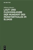 Laut- und Flexionslehre der Mundart des Münsterthales im Elsass (eBook, PDF)