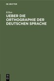 Ueber die Orthographie der deutschen Sprache (eBook, PDF)