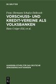 Vorschuss- und Kredit-Vereine als Volksbanken (eBook, PDF)