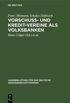 Vorschuss- und Kredit-Vereine als Volksbanken (eBook, PDF) - Schulze-Delitzsch, Franz Hermann