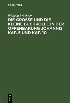 Cover Die große und die kleine Buchrolle in der Offenbarung Johannis Kap. 5 und Kap. 10 (eBook, PDF)