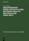 Organisierter gesellschaftlicher Nationalismus in Deutschland (1808-1847) (eBook, PDF)