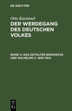 Das Zeitalter Bismarcks und Wilhelms II. 1855-1914 (eBook, PDF) - Kaemmel, Otto