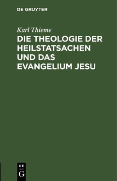 Cover Die Theologie der Heilstatsachen und das Evangelium Jesu (eBook, PDF)