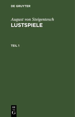 August von Steigentesch: Lustspiele. Teil 1 (eBook, PDF) - Steigentesch, August Von