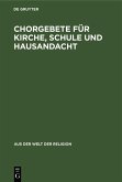 Chorgebete für Kirche, Schule und Hausandacht (eBook, PDF)
