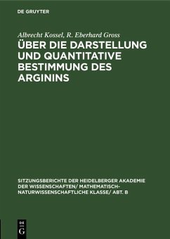 Über die Darstellung und quantitative Bestimmung des Arginins (eBook, PDF) - Kossel, Albrecht; Gross, R. Eberhard