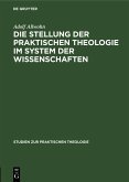 Die Stellung der praktischen Theologie im System der Wissenschaften (eBook, PDF)