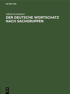 Der deutsche Wortschatz nach Sachgruppen (eBook, PDF) - Gerstenkorn, Alfred
