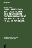 Quellenstudien zur Geschichte des deutschen Zuchthauswesens bis zur Mitte des 19. Jahrhunderts (eBook, PDF)