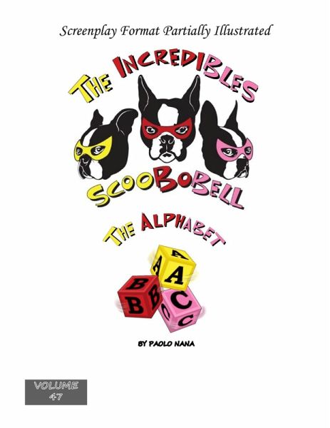 The Incredibles Scoobobell The Alphabet (The Incredibles Scoobobell Series, #47) (eBook, ePUB) The Incredibles Scoobobell The Alphabet (The Incredibles Scoobobell Series, #47) (eBook, ePUB)
