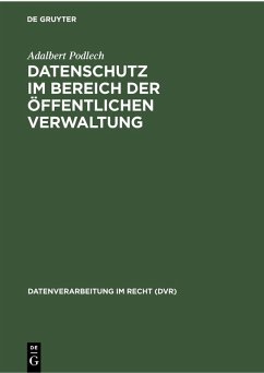 Datenschutz im Bereich der öffentlichen Verwaltung (eBook, PDF) - Podlech, Adalbert