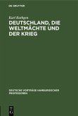 Deutschland, die Weltmächte und der Krieg (eBook, PDF)