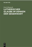 Lutherischer Glaube im Denken der Gegenwart (eBook, PDF)