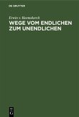 Wege vom Endlichen zum Unendlichen (eBook, PDF) Wege vom Endlichen zum Unendlichen (eBook, PDF)