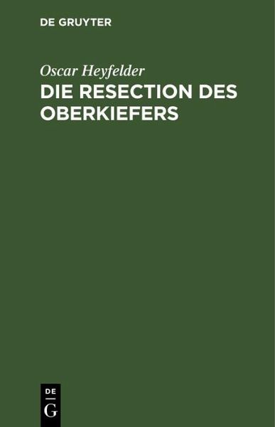 Die Resection des Oberkiefers (eBook, PDF)