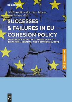 Successes & Failures in EU Cohesion Policy: An Introduction to EU cohesion policy in Eastern, Central, and Southern Europe (eBook, PDF) - Musialkowska, Ida; Idczak, Piotr; Potluka, Oto