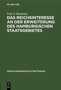 Das Reichsinteresse an der Erweiterung des Hamburgischen Staatsgebietes (eBook, PDF) - Baumann, Fred. S.