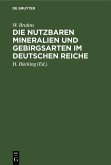 Die nutzbaren Mineralien und Gebirgsarten im Deutschen Reiche (eBook, PDF)