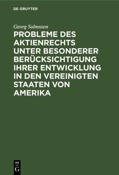 Cover Probleme des Aktienrechts unter besonderer Berücksichtigung ihrer Entwicklung in den Vereinigten Staaten von Amerika (eBook, PDF)