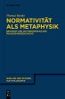 Normativität als Metaphysik (eBook,... - Bild 1