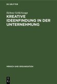 Kreative Ideenfindung in der Unternehmung (eBook, PDF)
