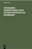 Straßenverzeichnis zum Elfha-Stadtatlas Hamburg (eBook, PDF)