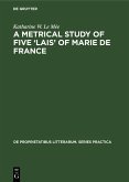 A metrical study of five 'lais' of Marie de France (eBook, PDF)