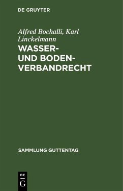 Wasser- und Bodenverbandrecht (eBook, PDF) - Bochalli, Alfred; Linckelmann, Karl