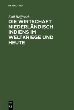 Cover Die Wirtschaft Niederländisch Indiens im Weltkriege und heute (eBook, PDF)