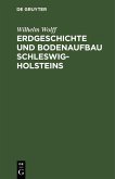 Erdgeschichte und Bodenaufbau Schleswig-Holsteins (eBook, PDF)