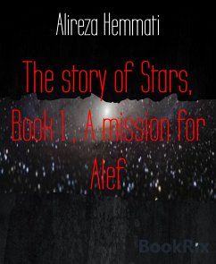 The story of Stars, Book 1 , A mission for Alef (eBook, ePUB) - Hemmati, Alireza