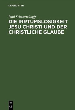Cover Die Irrtumslosigkeit Jesu Christi und der christliche Glaube (eBook, PDF)