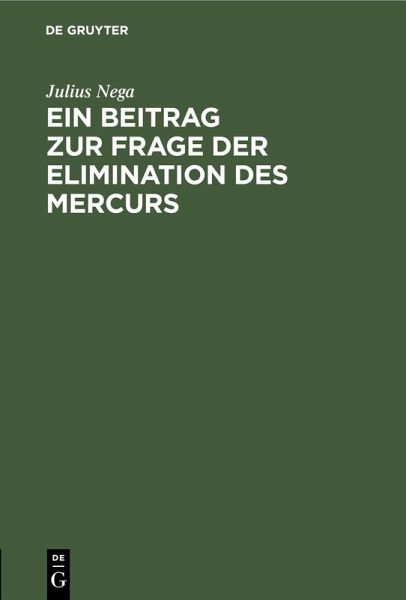 Ein Beitrag zur Frage der Elimination des Mercurs (eBook, PDF)