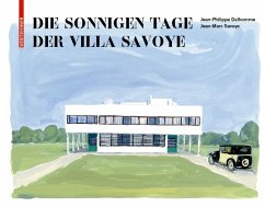 Die sonnigen Tage der Villa Savoye (eBook, PDF) - Delhomme, Jean-Philippe; Savoye, Jean-Marc