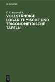 Vollständige logarithmische und trigonometrische Tafeln (eBook, PDF)