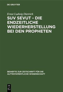 Suv sevut - die endzeitliche Wiederherstellung bei den Propheten (eBook, PDF) - Dietrich, Ernst Ludwig