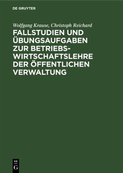 Cover Fallstudien und Übungsaufgaben zur Betriebswirtschaftslehre der öffentlichen Verwaltung (eBook, PDF)