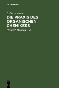 Die Praxis des organischen Chemikers (eBook, PDF) - Gattermann, L.
