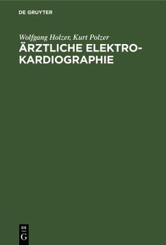 Ärztliche Elektrokardiographie (eBook, PDF) - Holzer, Wolfgang; Polzer, Kurt