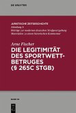 Die Legitimität des Sportwettbetrugs (§ 265c StGB) (eBook, PDF)