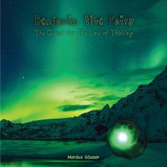 Cover Benjamin the Fairy: The Quest for The Law of Thinking (Children Working in Harmony with The Laws of The Universe, #1) (eBook, ePUB)