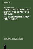 Die Entwicklung des Gerichtsgedankens bei den alttestamentlichen Propheten (eBook, PDF)