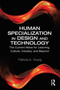 Human Specialization in Design and Technology (eBook, ePUB) - Young, Patricia A.